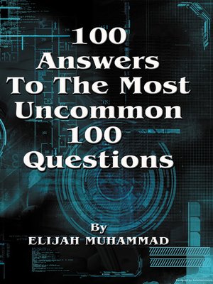 cover image of 100 Answers to the Most Uncommon 100 Questions